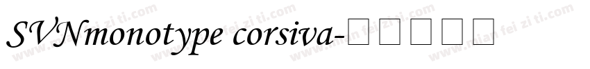 SVNmonotype corsiva字体转换